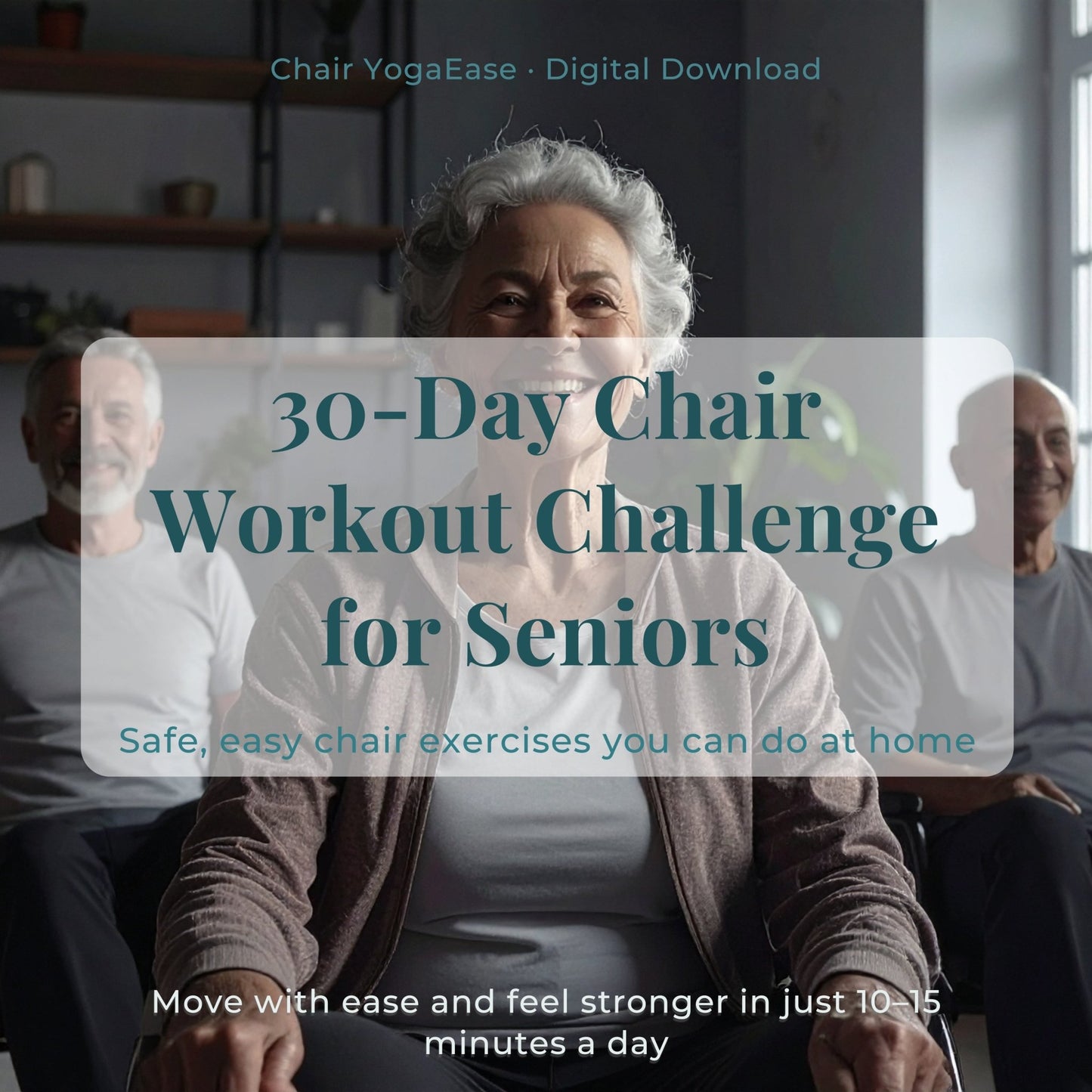30 - Day Chair Workout Challenge for Seniors (Gentle, Safe & Easy Digital Program) - Chair Yoga Ease